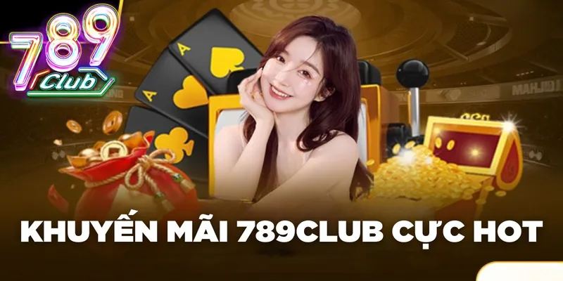 Các loại khuyến mãi tại 789club